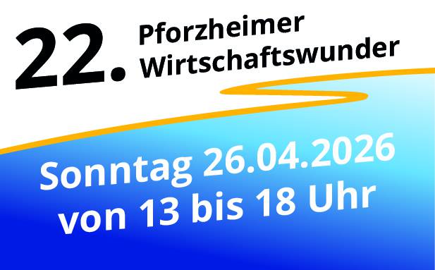 22. Pforzheimer Wirtschaftswunder